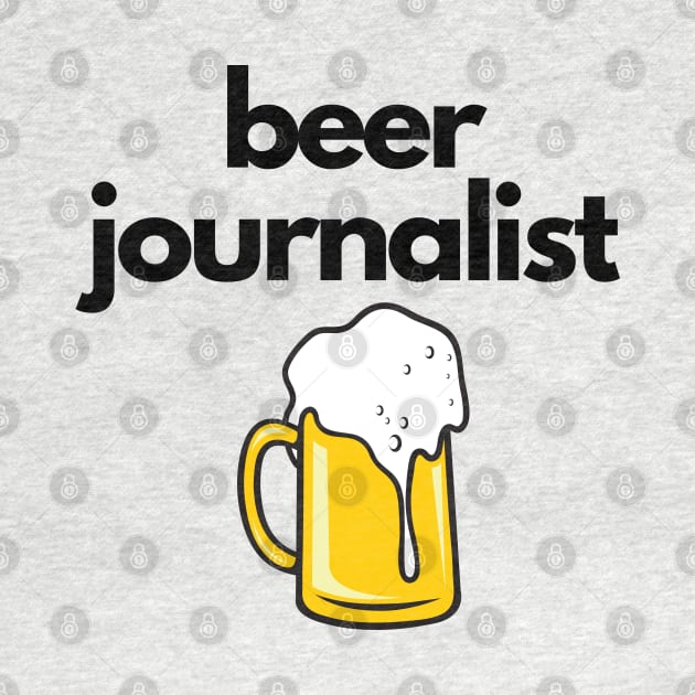 Beer Journalist by The Journalist